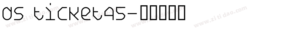 DS Ticket45字体转换